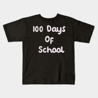 100 Days Of School Kids T-Shirt